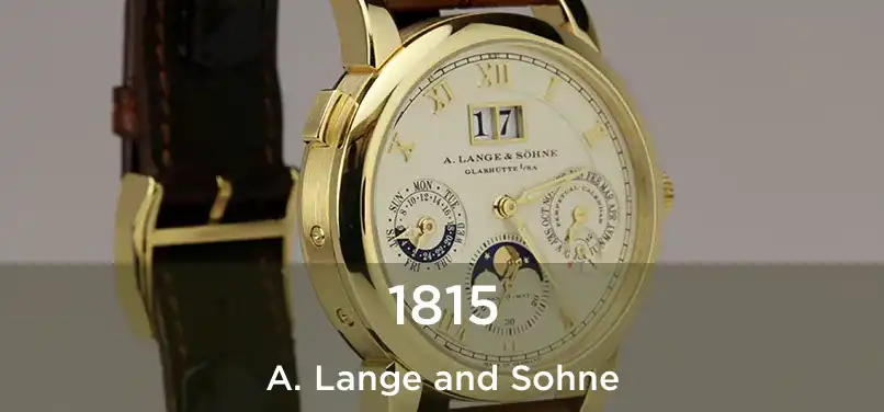  1815 A. Lange and Sohne