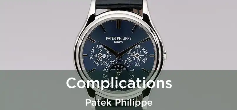  Complications Patek Philippe
