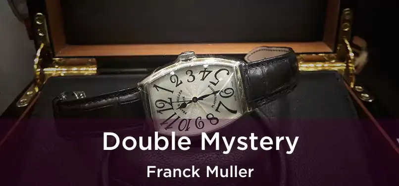  Double Mystery Franck Muller