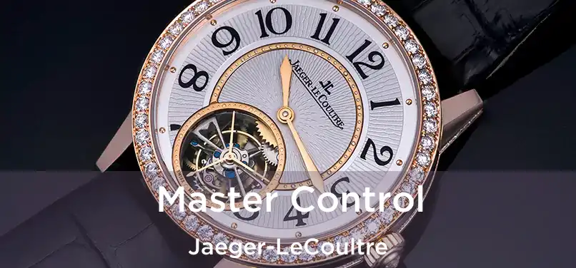  Master Control Jaeger-LeCoultre