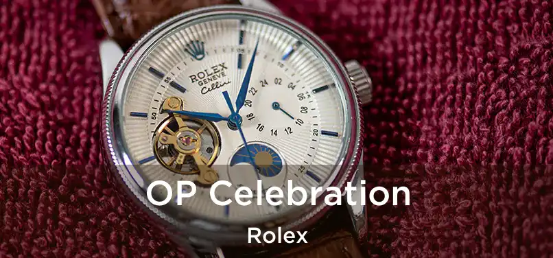  OP Celebration Rolex