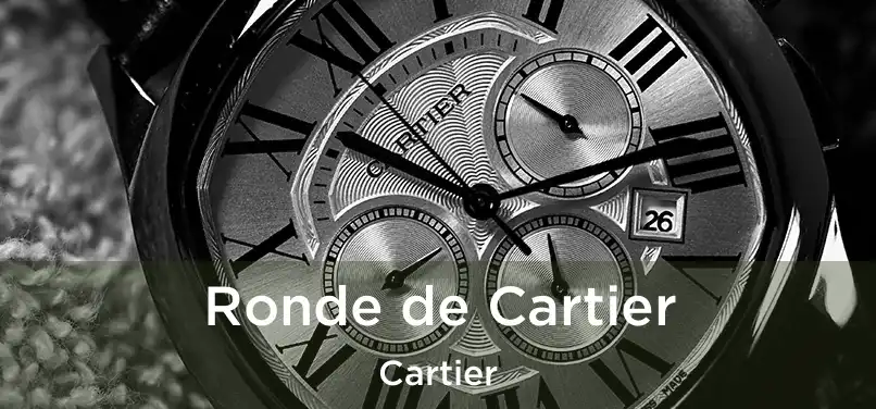  Ronde de Cartier Cartier